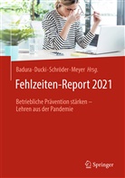Bernhard Badura, Antj Ducki, Antje Ducki, Markus Meyer, Markus Meyer u a, Helmut Schröder... - Fehlzeiten-Report 2021