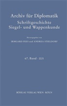 Fees, Irmgard Fees, Irmgard Fees (Prof. Dr.), Stieldorf, Andrea Stieldorf, Stieldorf (Prof. Dr.) u - Archiv für Diplomatik, Schriftgeschichte, Siegel- und Wappenkunde