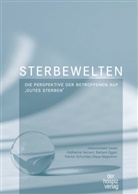 Barbar Egger, Barbara Egger, Katharina Heimerl, Patrick Schuchter, Patrick Schuchter u a, Klaus Wegleitner - Sterbewelten