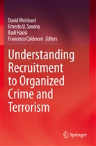 Francesco Calderoni, Badi Hasisi, Badi Hasisi et al, Ernesto U. Savona, Ernest U Savona, Ernesto U Savona... - Understanding Recruitment to Organized Crime and Terrorism