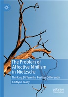 Kaitlyn Creasy - The Problem of Affective Nihilism in Nietzsche