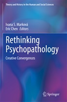 Chen, Chen, Eric Chen, Ivana S. Marková, Ivan S Marková, Ivana S Marková - Rethinking Psychopathology