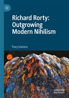 Tracy Llanera - Richard Rorty: Outgrowing Modern Nihilism