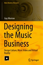 Guy Morrow - Designing the Music Business