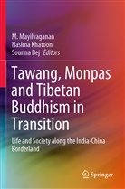 Sourina Bej, Nasim Khatoon, Nasima Khatoon, M. Mayilvaganan - Tawang, Monpas and Tibetan Buddhism in Transition