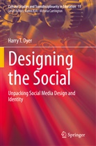 Harry T Dyer, Harry T. Dyer - Designing the Social