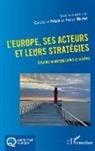 Ghislaine Pellat, Xavier Richet - L'Europe, ses acteurs et leurs stratégies