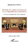 Michaël Levystone - Russie et Asie centrale à la croisée des chemins