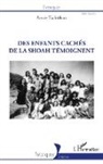 Annie Tschirhart - Des enfants cachés de la Shoah témoignent