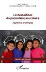 Julie Myre, Julie Myre-Bisaillon, Frédéric Torterat - Les transitions du préscolaire au scolaire