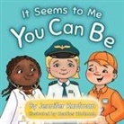 Jennifer Kaufman, Heather Workman - It Seems to Me You Can Be