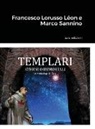 Francesco Lorusso, Marco Sannino - TEMPLARI - ETERNI O IMMORTALI