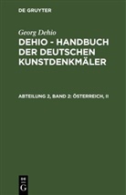Georg Dehio - Georg Dehio: Dehio - Handbuch der deutschen Kunstdenkmäler - Abteilung 2, Band 2: Österreich, II