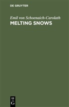 Emil von Schoenaich-Carolath - Melting Snows