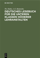 Th. Dielis, J. E. Heinrichs - Deutsches Lesebuch für die unteren Klassen höherer Lehranstalten