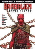 Tate Brombal, Jef Lemire, Jeff Lemire, Gabriel Hernandez Walta - Black Hammer: Barbalien