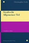 Christopher Geth - Strafrecht Allgemeiner Teil