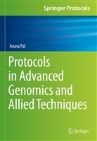 Aruna Pal - Protocols in Advanced Genomics and Allied Techniques