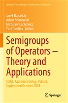 Jacek Banasiak, Ada Bobrowski, Adam Bobrowski, Miros¿aw Lachowicz, Miroslaw Lachowicz, Miroslaw Lachowicz et al... - Semigroups of Operators - Theory and Applications