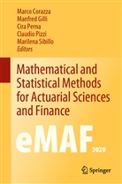 Marco Corazza, Manfre Gilli, Manfred Gilli, Gill Manfred, Gilli Manfred, Cira Perna... - Mathematical and Statistical Methods for Actuarial Sciences and Finance