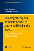 Fran Neumann, Frank Neumann, Pál, Pál, Ambrus Pál - Homotopy Theory and Arithmetic Geometry - Motivic and Diophantine Aspects