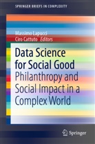 Cattuto, Cattuto, Ciro Cattuto, Massim Lapucci, Massimo Lapucci - Data Science for Social Good