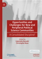 Gabriell Ilonszki, Gabriella Ilonszki, Roux, Roux, Christophe Roux - Opportunities and Challenges for New and Peripheral Political Science Communities