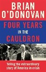 Brian O’Donovan, Brian O'Donovan, Brian O''donovan - Four Years in the Cauldron