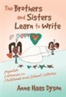 Anne Haas Dyson, Donna E Alvermann, Celia Genishi, Dorothy S Strickland, Dorothy S. Strickland - The Brothers and Sisters Learn to Write