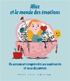 M Mazurek, Wierzchows, Ewa &amp; Mazurek Woydy??o, E Woydyllo - Alice et le monde des émotions ou Comment comprendre ses sentiments et ceux des autres