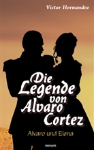 Victor Hernandez, Victor Hernandez - Die Legende von Alvaro Cortez