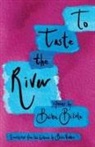 Bi&amp;, Baiba Bi&amp;#269;ole, Baiba Bi&amp;269;ole, Baiba Bičole - To Taste the River