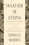 Donald Morris - Taxation in Utopia
