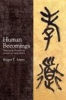 Roger T Ames, Roger T. Ames - Human Becomings