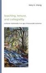 Mary K Chang, Mary K. Chang - Teaching, Tenure, and Collegiality