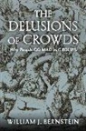 William J. Bernstein - The Delusions Of Crowds