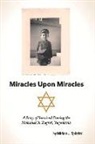 Miriam Spizzirri - Miracles Upon Miracles: A Story of Survival During the Holocaust in Zagreb, Yugoslavia