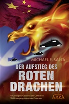 Michael E Salla, Michael E. Salla - DER AUFSTIEG DES ROTEN DRACHEN: Ursprünge & Gefahren des Geheimen Weltraumprogramms der Chinesen