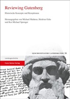 Michael Matheus, Heidru Ochs, Heidrun Ochs, Kai-Michael Sprenger - Reviewing Gutenberg