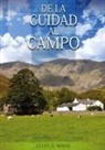 Elena G. de White - De la Ciudad al Campo