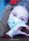 Roberto Bombassei - RESPIRIAMO INSIEME