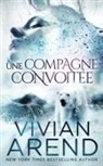 Vivian Arend, Arend Vivian - Une compagne convoitée