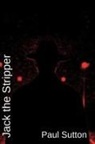 Paul Sutton - Jack The Stripper