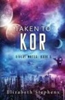 Elizabeth Stephens - Taken to Kor