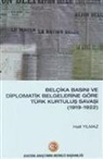 Halil Yilmaz - Belcika Basini ve Diplomatik Belgelerine Göre Türk Kurtulus Savasi 1919-1922