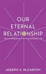 Joseph V. McCarthy - Our Eternal Relationship