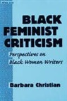 Barbara Christian, Gloria Bowles, Renate Klein - Black Feminist Criticism