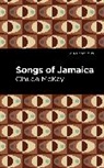 Claude McKay - Songs of Jamaica