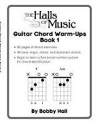 Bobby Hall - The Halls of Music Chord Warmups for Guitar Book 1