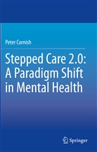 Peter Cornish - Stepped Care 2.0: A Paradigm Shift in Mental Health